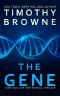 [Dr. Nicklaus Hart 04] • The Gene · A Medical Thriller (A Dr. Nicklaus Hart Medical Thriller Book 4)